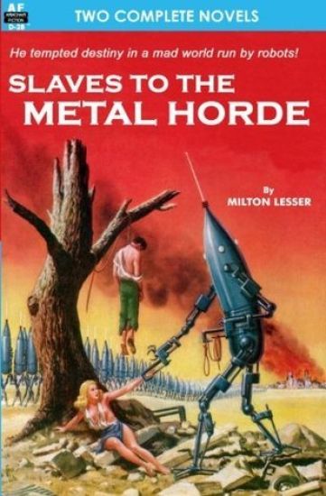 Slaves to the Metal Horde & Hunters out of Time