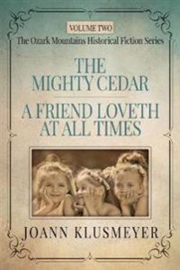 THE MIGHTY CEDAR and A FRIEND LOVETH AT ALL TIMES