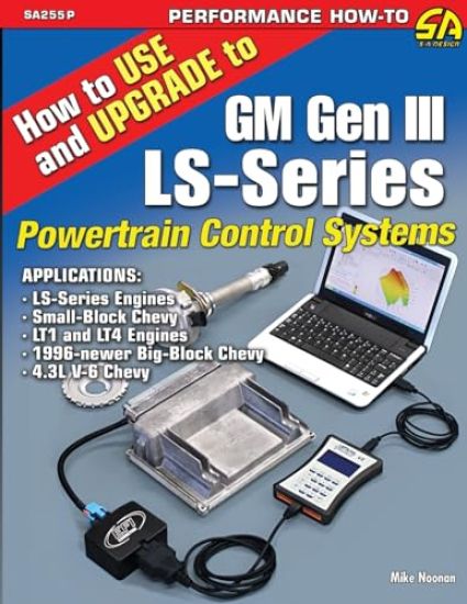 How to Use and Upgrade to GM Gen III LS-Series Powertrain Control Systems