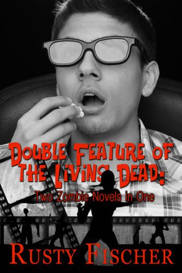 Double Feature of the Living Dead: Two Zombie Novels in One