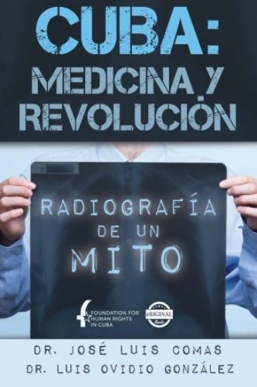 Cuba: Medicina y Revolución: Radiografía de un mito
