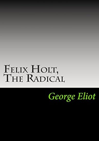 Felix Holt, The Radical