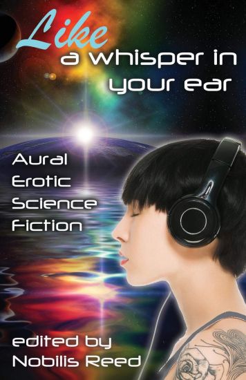 Like a Whisper In Your Ear: Aural Erotic Science Fiction