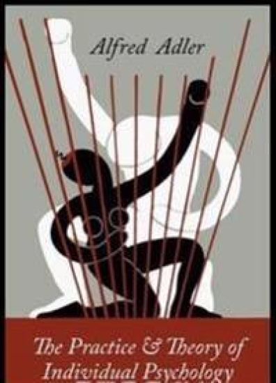 The Practice and Theory of Individual Psychology