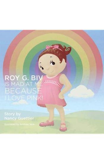 Roy G. Biv is Mad at Me Because I Love Pink