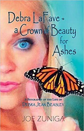 Debra Lafave- A Crown of Beauty for Ashes