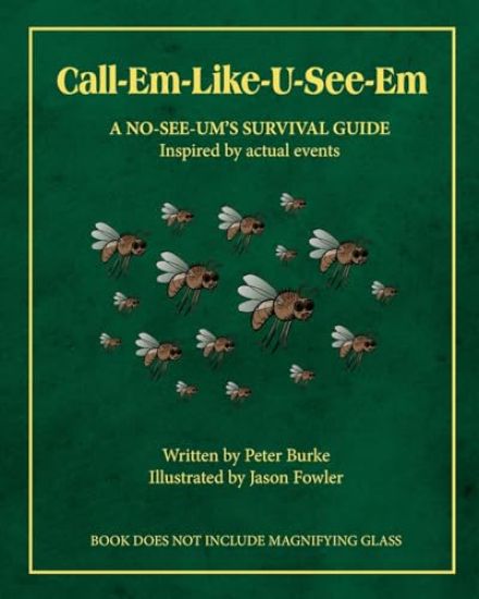 Call-Em-Like-U-See-Em, A No-SEE-UM'S SURVIVAL GUIDE