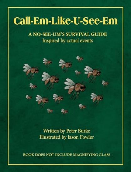 Call-Em-Like-U-See-Em, A No-SEE-UM'S SURVIVAL GUIDE