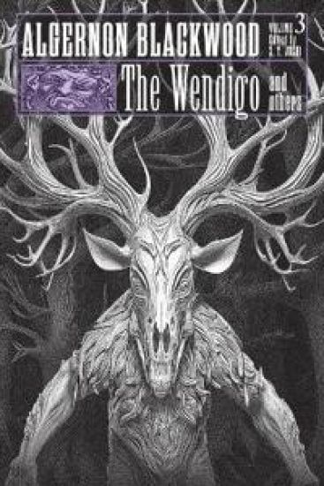 The Wendigo and Others