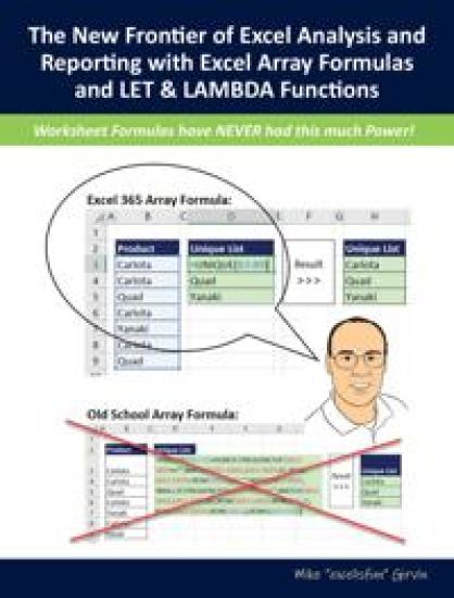 The New Frontier of Excel Analysis and Reporting with Excel Array Formulas and LET & LAMBDA Functions
