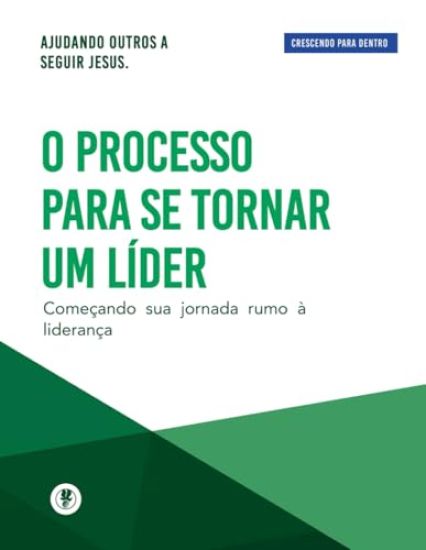 O Processo Para Se Tornar Um Líder