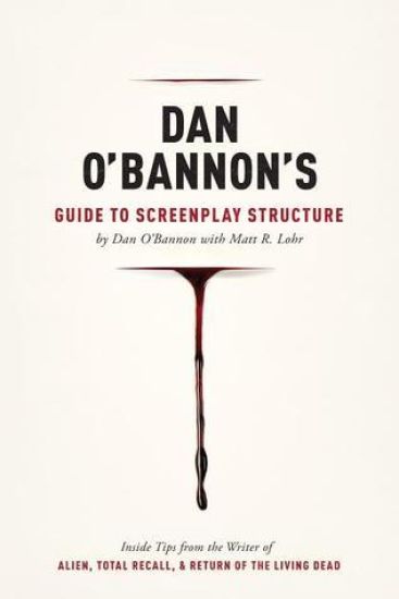 Dan O'Bannon's Guide to Screenplay Structure