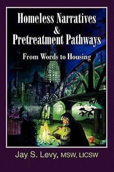 Homeless Narratives & Pretreatment Pathways