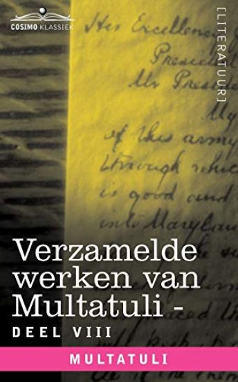 Verzamelde Werken Van Multatuli (in 10 Delen) - Deel VIII - Ideen - Zesde Bundel