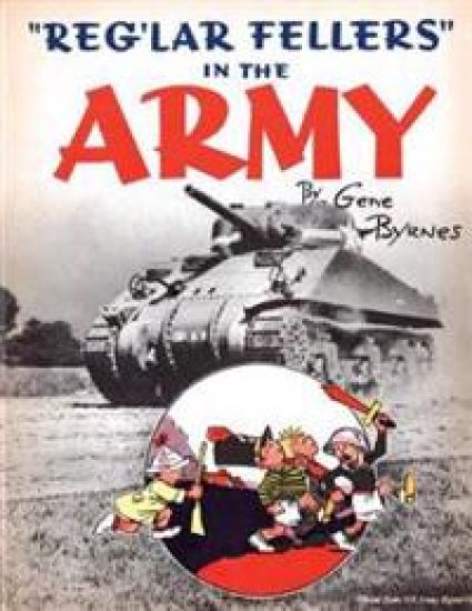 "Reg'lar Fellers" in the Army: (A WW2 Patriotic Comic Collection)