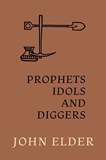 Prophets, Idols and Diggers: Scientific Proof of Bible History