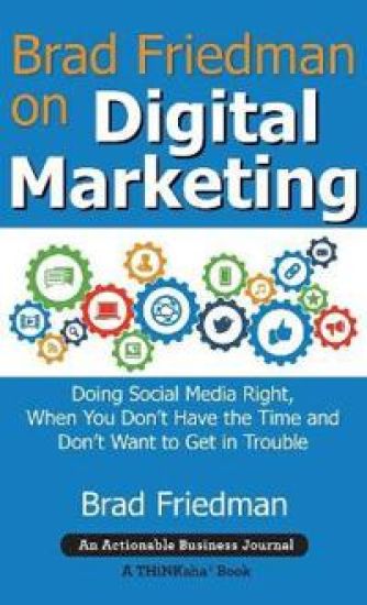 Brad Friedman on Digital Marketing