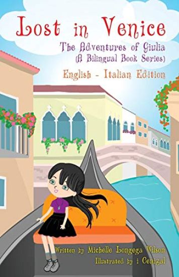 Lost in Venice / Persa a Venezia (a bilingual book in English and Italian)