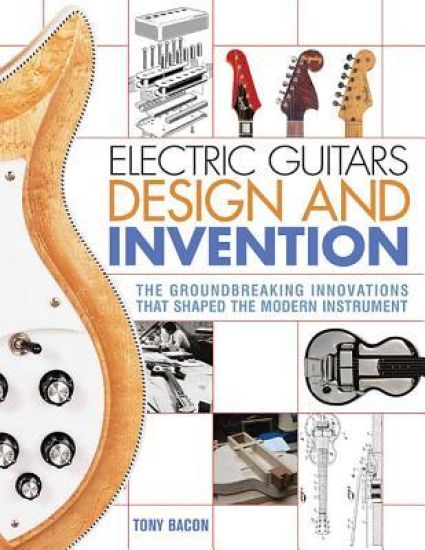 Electric Guitars Design and Invention
