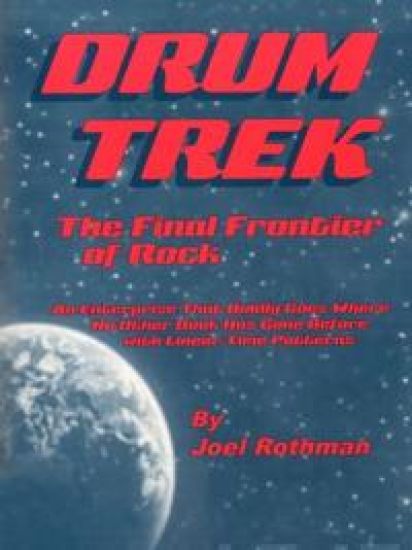 JOEL ROTHMAN DRUM TREK FINAL FRONTIER OF