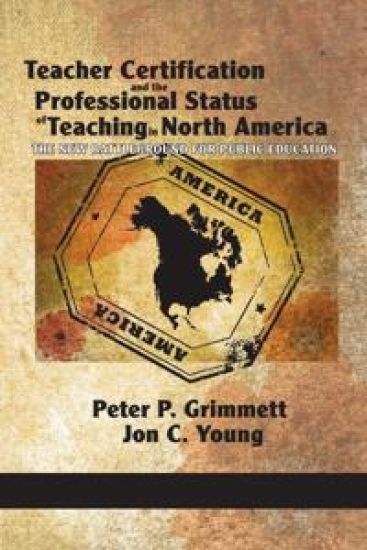 Teacher Certification and the Professional Status of Teaching in North America
