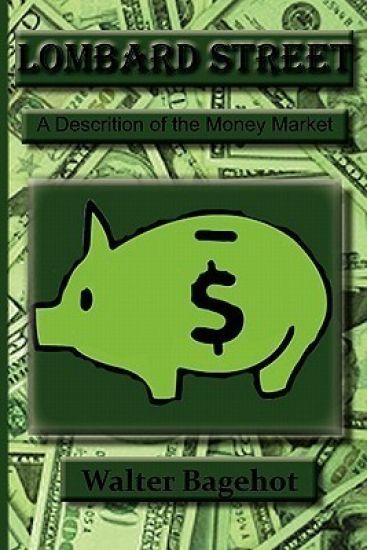 Lombard Street: A Description of the Money Market