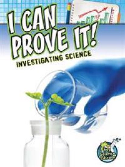 I Can Prove It!: Investigating Science