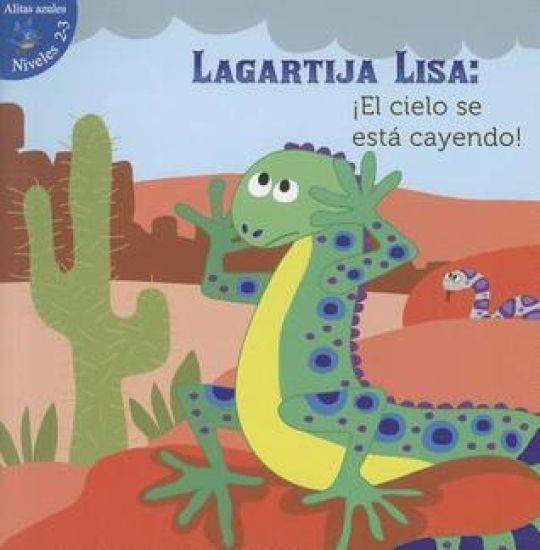 Lagartija Lisa: ¡El Cielo Se Está Cayendo!: Lizzie Little, the Sky Is Falling!