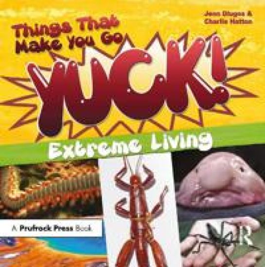Things That Make You Go Yuck!