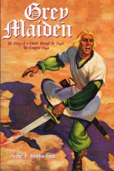 Grey Maiden: The Story of a Sword Through the Ages, The Complete Saga