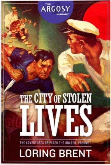 The City of Stolen Lives: The Adventures of Peter the Brazen, Volume 1