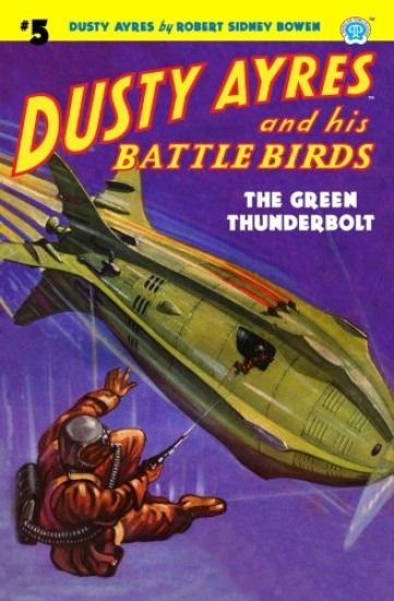 Dusty Ayres and His Battle Birds #5: The Green Thunderbolt