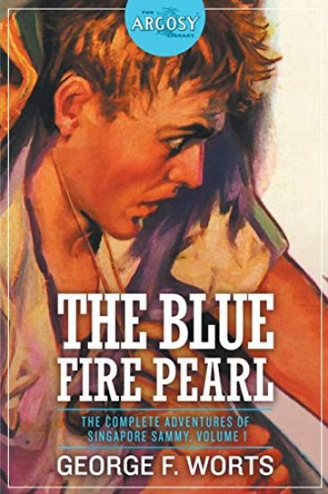 The Blue Fire Pearl - The Complete Adventures of Singapore Sammy, Volume 1
