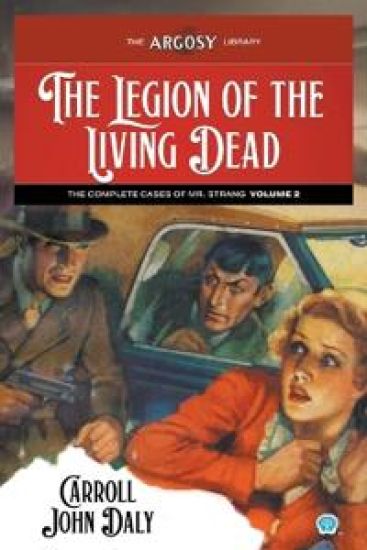 The Legion of the Living Dead: The Complete Cases of Mr. Strang, Volume 2