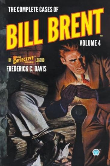 The Complete Cases of Bill Brent, Volume 4