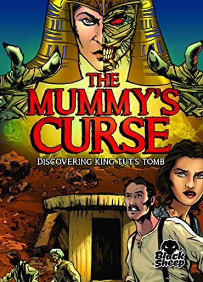 The Mummy's Curse: Discovering King Tut's Tomb