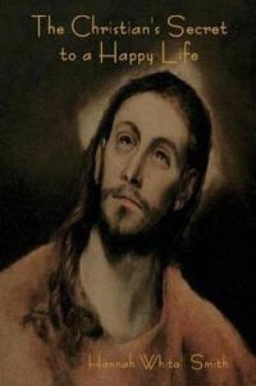 The Christian's Secret to a Happy Life