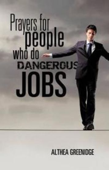 Prayers for People Who Do Dangerous Jobs