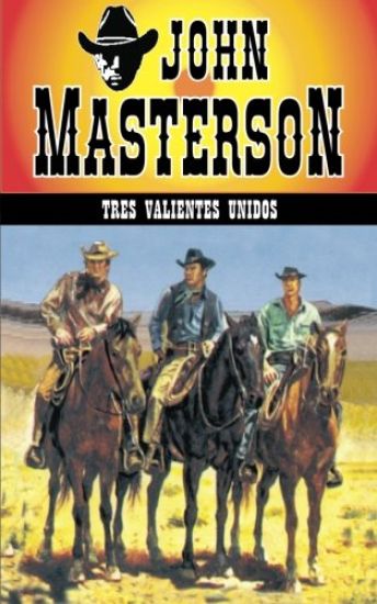 Tres valientes unidos