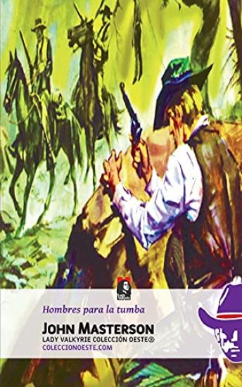 Hombres para la tumba (Colección Oeste)