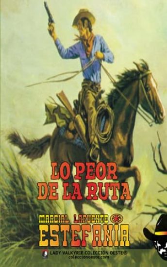 Lo peor de la ruta (Colección Oeste)