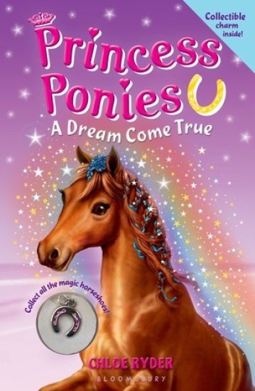 Princess Ponies: A Dream Come True [With Collectible Charm]