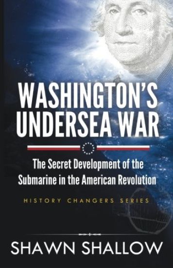 Washington's Undersea War