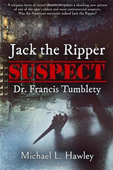 Jack the Ripper Suspect Dr. Francis Tumblety