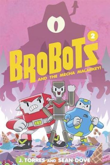 BroBots and the Mecha Malarkey!