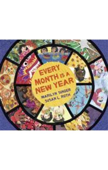 Every Month Is a New Year: Celebrations Around the World