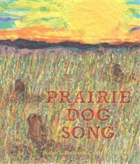 Prairie Dog Song: The Key to Saving North America's Grasslands