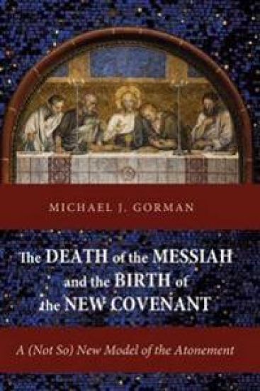 The Death of the Messiah and the Birth of the New Covenant
