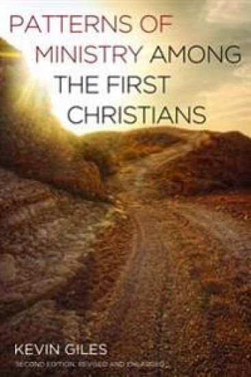 Patterns of Ministry Among the First Christians