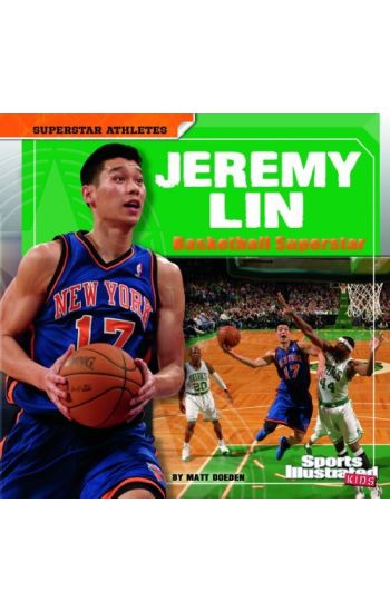 Jeremy Lin: Basketball Superstar